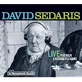 David Sedaris: Live for Your Listening Pleasure