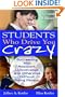 Students Who Drive You Crazy: Succeeding With Resistant, Unmotivated, and Otherwise Difficult Young People
