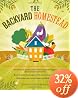 The Backyard Homestead: Produce all the food you need on just a quarter acre!