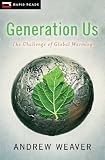 Generation Us: The Challenge of Global Warming (Rapid Reads)