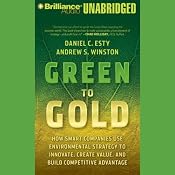 Green to Gold: How Smart Companies Use Environmental Strategy | [Daniel C. Esty, Andrew S. Winston]