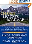 The Change Leader's Roadmap: How to N...