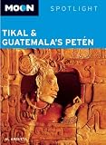 Moon Spotlight Tikal and Guatemala s Peten