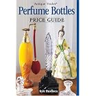 Antique Trader Perfume Bottles Price Guide by Kyle Husfloen