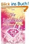 Wir Kristallkinder: Liebe, Vertrauen und Wahrheit