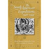 the south american expeditions 1540 1545