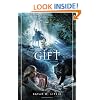 The Gift: A Novel (Chiveis Trilogy)