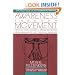 Awareness Through Movement: Easy-to-Do Health Exercises to Improve Your Posture, Vision, Imagination, and Personal Awareness