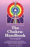 The Chakra Handbook: From Basic Understanding to Practical Application
