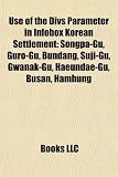Use of the Divs Parameter in Infobox Korean Settlement: Songpa-Gu, Guro-Gu, Bundang, Suji-Gu, Hamhung, Haeundae-Gu, Busan, Gwanak-Gu
