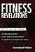 FITNESS REVELATIONS: To create balance in an unbalanced  system by leading a healthy life style