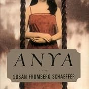 Anya | [Susan Fromberg Schaeffer]