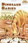 Dinosaur Babies (Step-into-Reading: A Step 2 Book)