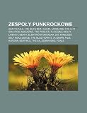 Zespoy punkrockowe: Sex Pistols, The Boys Next Door, Crime and The City Solution, Magazine, The Pogues, Flogging Molly, Laibach, Death (Polish Edition)