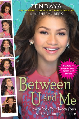 Between U and Me: How to Rock Your Tween Years with Style and Confidence