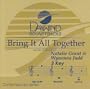 Bring It All Together [Accompaniment/Performance Track]