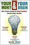 Your Money and Your Brain: How the New Science of Neuroeconomics Can Help Make You Rich