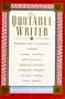 The Quotable Writer: Words of Wisdom from Mark Twain, Aristotle, Oscar Wilde, Robert Frost, Eric Jong, and More