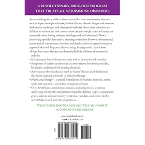 What Your Doctor May Not Tell You About(TM): Autoimmune Disorders: The Revolutionary Drug-free Treatments for Thyroid Disease, Lupus, MS, IBD, Chronic
