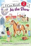 Pony Scouts: At the Show (I Can Read Book 2)