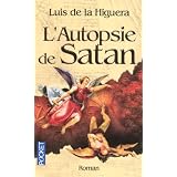 L'Autopsie de Satanpar Luis de La Higuera