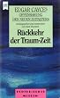 Offenbarung des neuen Zeitalters. R�ckkehr der Traum- Zeit. ( Esoterisches Wissen).