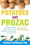 Potatoes Not Prozac: How to Control Depression, Food Cravings and Weight Gain