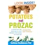 Potatoes Not Prozac: How to Control Depression, Food Cravings and Weight Gain