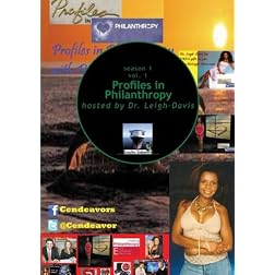 Profiles in Philanthropy hosted by Dr. Leigh-Davis, season 1 vol. 1