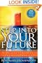 Step Into Your Future: A Women's Guide to Business Success