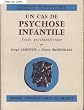 Un Cas de psychose infantile : �tude psychanalytique par Serge Lebovici et Joyce Mc Dougall