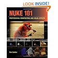 Nuke 101: Professional Compositing and Visual Effects