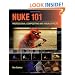Nuke 101: Professional Compositing and Visual Effects