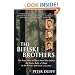 The Bielski Brothers: The True Story of Three Men Who Defied the Nazis, Built a Village in the Forest, and Saved 1,200 Jews