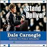 Stand and Deliver: The Dale Carnegie Method to Public Speaking