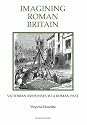 Imagining Roman Britain: Victorian Responses to a Roman Past (Royal Historical Society Studies in History New Series)