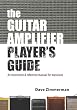 The Guitar Amplifier Player's Guide: An instruction and reference manual for musicians