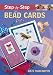 Step-by-step Bead Cards (Step-By-Step (Guild of Master Craftsman Publications))