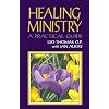 Healing Ministry: A Practical Guide