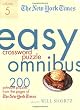 The New York Times Easy Crossword Puzzle Omnibus Volume 5: 200 Solvable Puzzles from the Pages of The New York Times