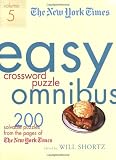 The New York Times Easy Crossword Puzzle Omnibus Volume 5: 200 Solvable Puzzles from the Pages of The New York Times