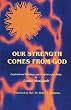 Our Strength Comes from God: Inspirational Readings and Scriptures for Today