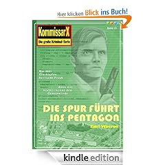 Die Spur führt ins Pentagon - Band 18 (Earl Warren Kommissar X - Edition)