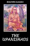 The Upanishads (Halcyon Classics)