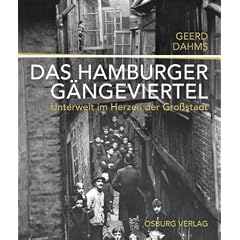 Das Hamburger G�ngeviertel: Unterwelt im Herzen der Gro�stadt