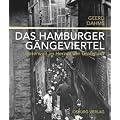 Das Hamburger G�ngeviertel: Unterwelt im Herzen der Gro�stadt