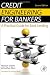 Credit Engineering for Bankers, Second Edition: A Practical Guide for Bank Lending