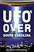 UFOs Over South Carolina