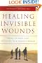 Healing Invisible Wounds: Paths to Hope and Recovery in a Violent World
