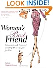 Woman's Best Friend : Choosing and Training the Dog That's Right for You